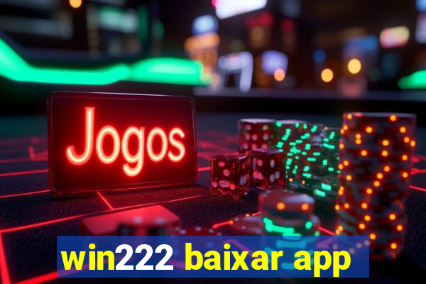 win222 baixar app